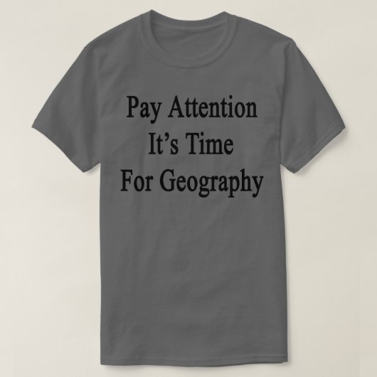 Let op zijn tijd voor geografische ontwikkeling t-shirt (Design voorkant)