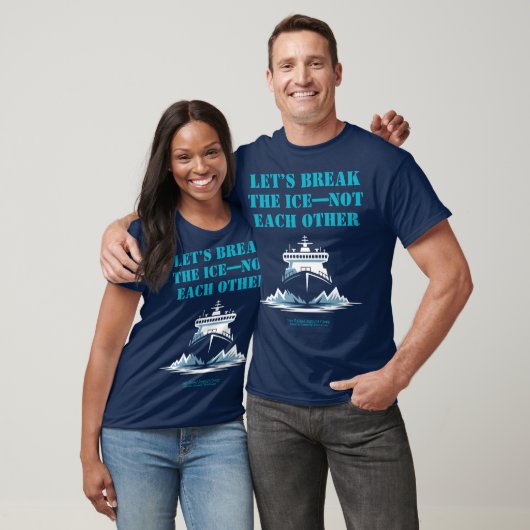 LET’S BREAK THE ICE—NOT EACH OTHER Activist T-shirt (Unisex)
