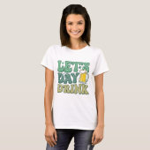 Let’s Day Drink Distressed | Funny Irish Drinking T-shirt (Voorkant volledig)
