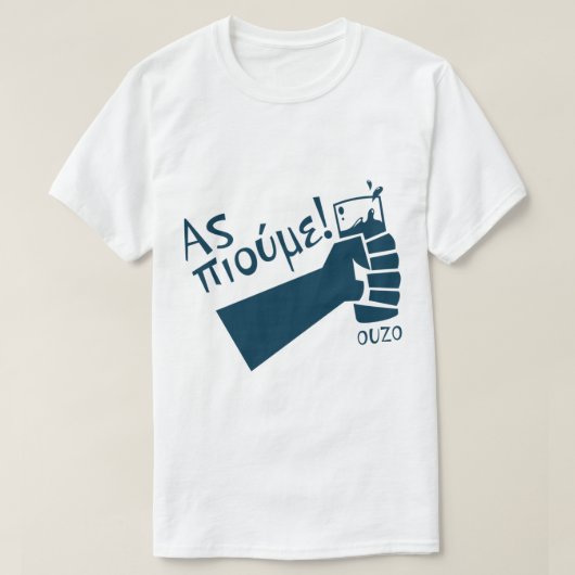 Let_s Drink Ouzo! - (Griekse taal) T-shirt (Design voorkant)