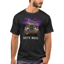 "Let s Duel" Truck Shirt