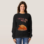 Let s Get Basted  Turkey  Humor Saying Trui (Voorkant volledig)