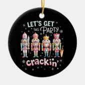Let’s Get Crackin’ Christmas Party Nutcracker Xmas Keramisch Ornament (Voorkant)
