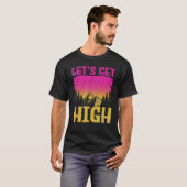 Let s get High  For Happy Camper Hiking Mountainee T-shirt (Voorkant volledig)