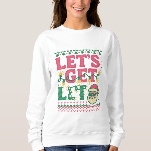 Let’s Get Lit Christmas Shirt • Funny Ugly Sweater (Voorkant)