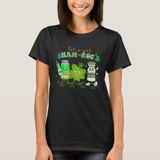 Let s Get Shamrocked Pharmacy Tech Lucky Nurse St  T-shirt (Voorkant)