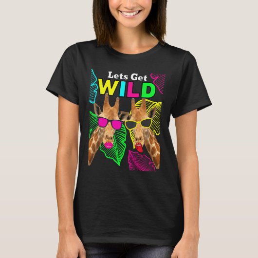 Let s Get Wild Zoo Animals Safari Party Giraffe Wi T-shirt (Voorkant)