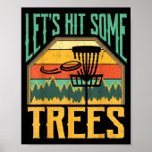 Let’s Hit Some Trees Funny Disc Golf Player  Poster (Voorkant)