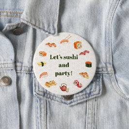 Let’s sushi and party!  ronde button 4,0 cm