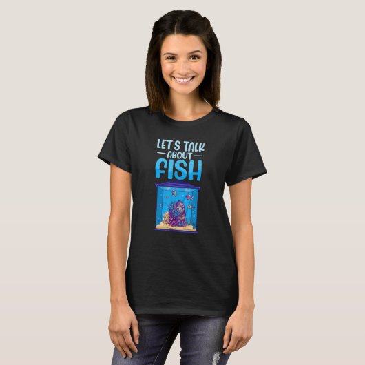 Let s Talk About Fish Aquarium Aquarist Fish Keepe T-shirt (Voorkant volledig)