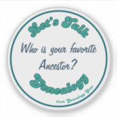 Let’s Talk Genealogy: Favorite Ancestor Sticker (Voorkant)