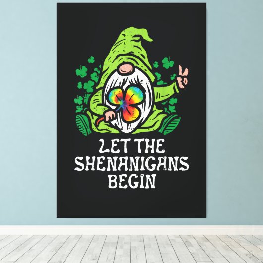 Let Shenanigans Begin Canvas Afdruk (Insitu (Houten vloer))