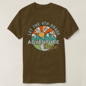 Let The 4th Grade Adventure Begin Teacher Back To T-shirt (Design voorkant)