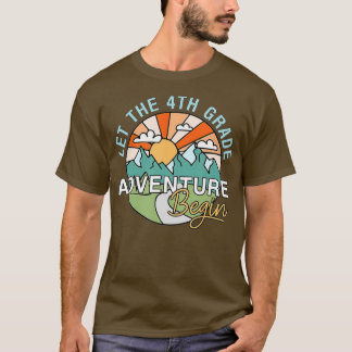 Let The 4th Grade Adventure Begin Teacher Back To T-shirt