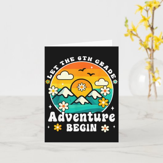 Let The 6th Grade Adventure Begin Retro First Day Kaart (Gele Bloem)