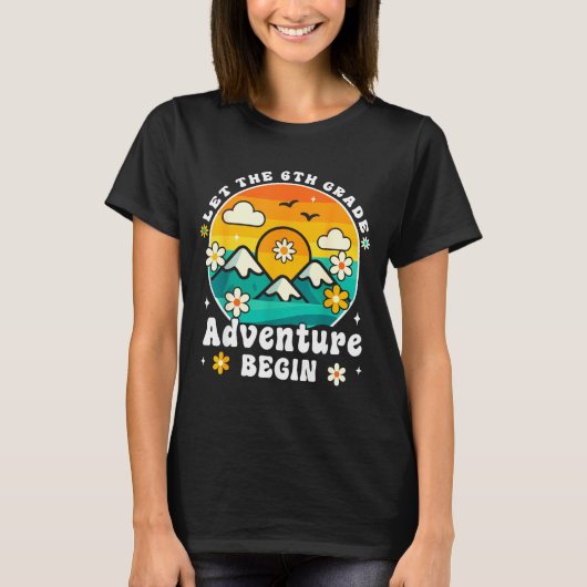Let The 6th Grade Adventure Begin Retro First Day  T-shirt (Voorkant)