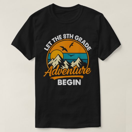 Let the 8th Grade Adventure Begin Funny Back to T-shirt (Design voorkant)