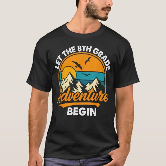Let the 8th Grade Adventure Begin Funny Back to  T-shirt (Voorkant)