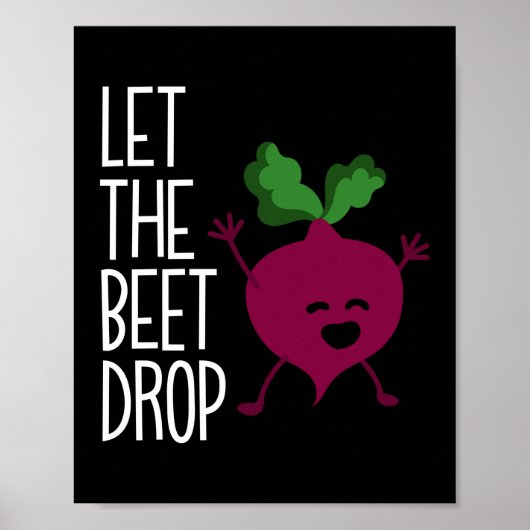 Let The Beet Drop Pun Vegan Gardening Poster (Voorkant)