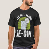 Let The Evening Be Gin T-shirt (Voorkant)