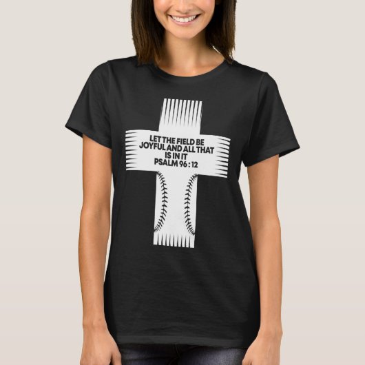 Let The Field Be Joyful and All That Is in It Base T-shirt (Voorkant)