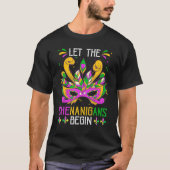 Let The Funny Shenanigans Begin Carnival Mardi Gra T-shirt (Voorkant)