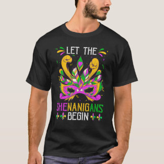 Let The Funny Shenanigans Begin Carnival Mardi Gra T-shirt