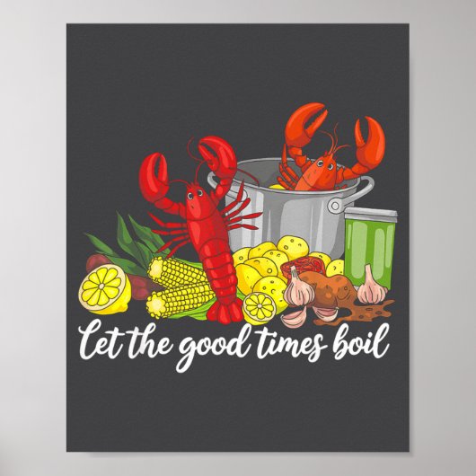 Let The Good Times Boil Funny Crawfish Season Loui Poster (Voorkant)