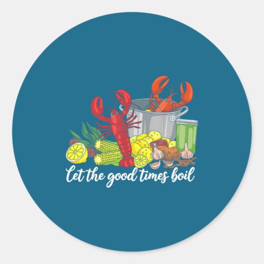 Let The Good Times Boil Funny Crawfish Season Loui Ronde Sticker (Voorkant)
