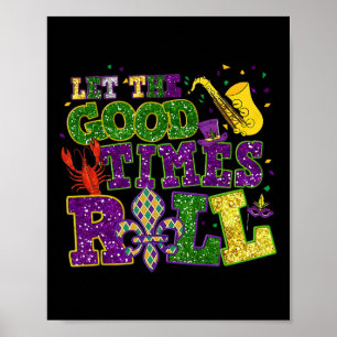 Let The Good Times Roll Mardi Gras Fat Dinsdag Nie Poster