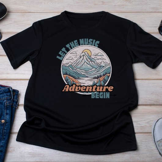 Let The Music Adventure Begin Tshirt