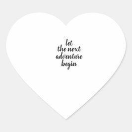 LET THE NEXT ADVENTURE BEGIN HART STICKER