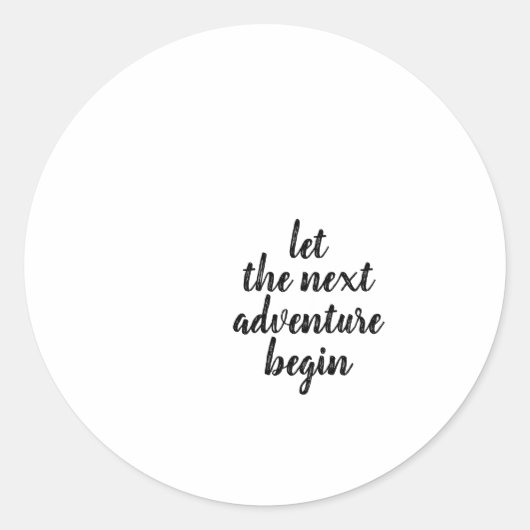 LET THE NEXT ADVENTURE BEGIN RONDE STICKER (Voorkant)