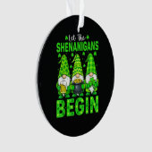 Let The Shenanigans Begin Ornament (voorkant)