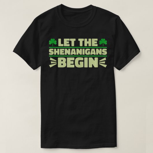 Let The Shenanigans Begin Shamrock St Patrick Day T-shirt (Design voorkant)