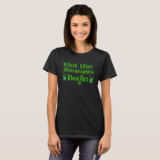Let The Shenanigans Begin Shamrock St Patrick Day T-shirt (Voorkant volledig)