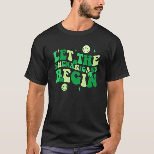 Let The Shenanigans Begin Shamrock St Patrick's Da T-shirt (Voorkant)