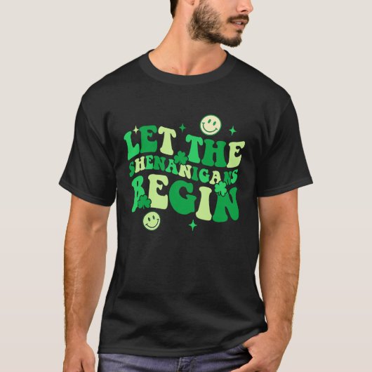 Let The Shenanigans Begin Shamrock St Patrick's Da T-shirt (Voorkant)