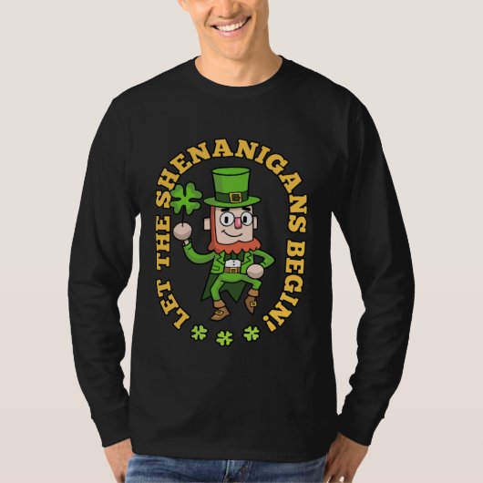 Let The Shenanigans Begin Shamrock St Patricks Day T-shirt (Voorkant)