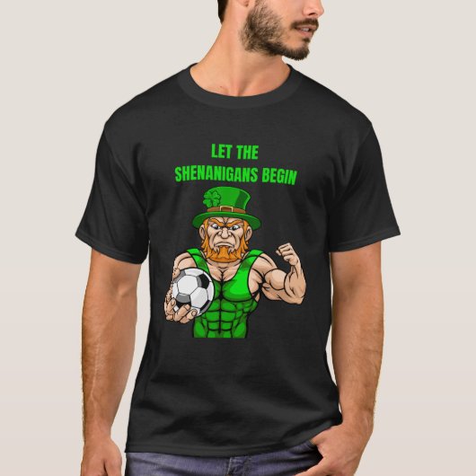 Let The Shenanigans Begin Soccer St Patrick s Day T-shirt (Voorkant)