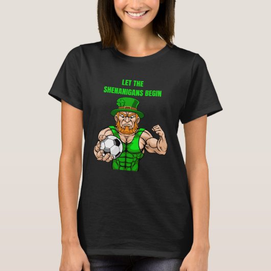 Let The Shenanigans Begin Soccer St Patrick s Day T-shirt (Voorkant)
