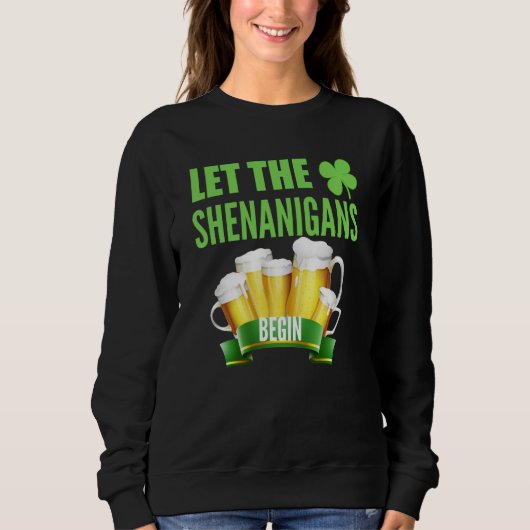 Let the Shenanigans Begin St Patricks Day Shamrock Trui (Voorkant)