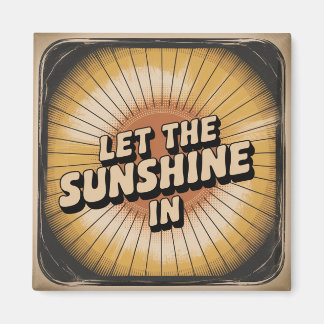 Let The Sunshine In Magneet