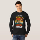 Let The World Hear Your Roar Pterodactyl Dinsosaur T-shirt (Voorkant volledig)