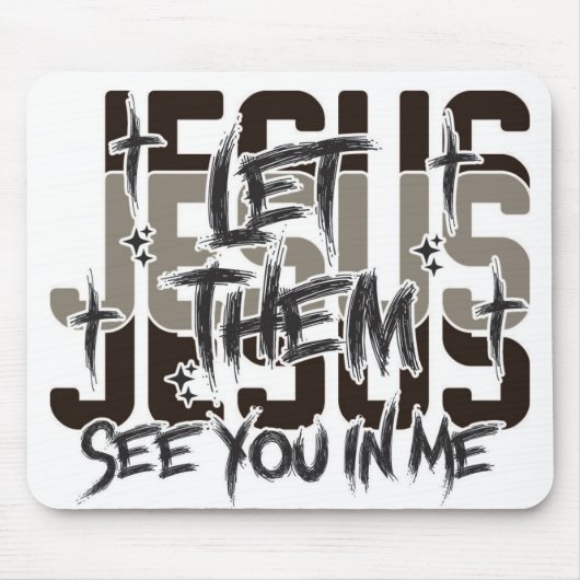 Let Them See Jesus in Me Muismat (Voorkant)