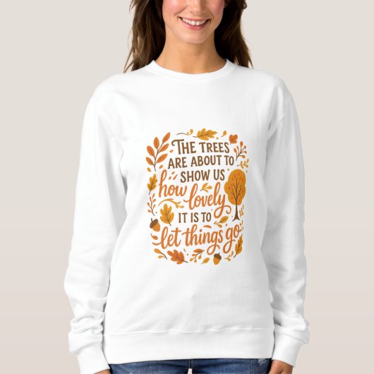 Let Things Go – Herfst Sweatshirt (Voorkant)