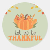 Let Us Be Thankful Pumpkin Fall Ronde Sticker (Voorkant)