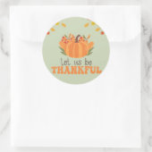 Let Us Be Thankful Pumpkin Fall Ronde Sticker (Tas)