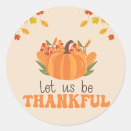 Let Us Be Thankful Pumpkin Fall Ronde Sticker