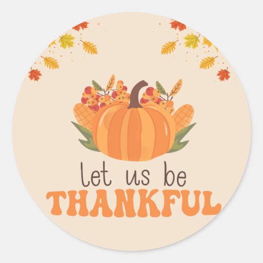 Let Us Be Thankful Pumpkin Fall Ronde Sticker (Voorkant)